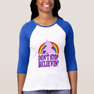 Funny Don&#39;t Stop Believin&#39; Unicorn T-shirts