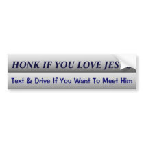 Funny Dont Text and Drive Slogan Bumper Stickers