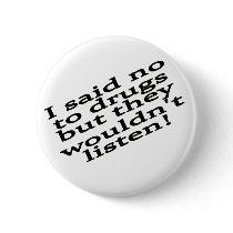 Funny drug buttons by 50thbirthdaygifts Funny drug buttons