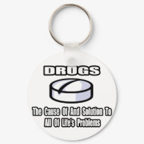 Funny Drugs Quote keychains