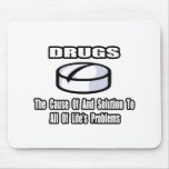 Funny Drugs Quote Mousepads