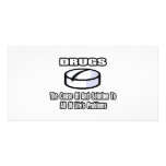 Funny Drugs Quote Photo Greeting Card