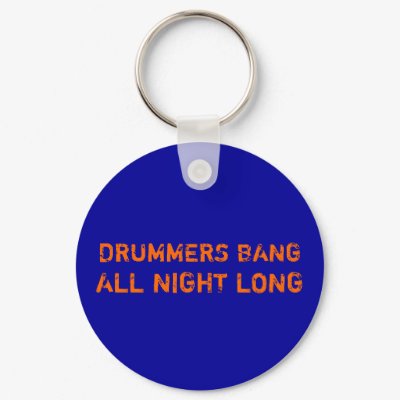 If it ever stops being funny to take band names completely literally your drummer keychain by adding a customized message, name or band name.