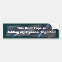 Funny Duct Tape Bumper Sticker for Hyundai Cars