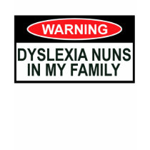 Funny dyslexic slogan t-shirts by Cardsharkkid Funny dyslexic slogan t-shirts