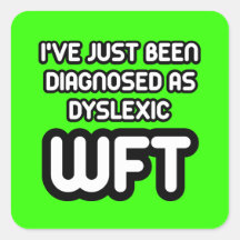 Funny dyslexic square sticker