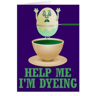 Funny Easter Egg Dyeing Greeting Cards