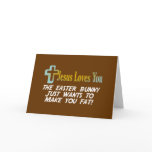 Funny Easter Gifts, Jesus Loves You cards