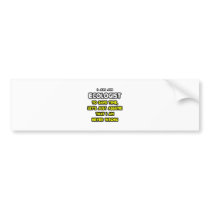 Funny Ecologist T-Shirts and Gifts bumper stickers