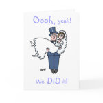 Funny Elopement "Oooh, yeah!  We DID it!" Cards