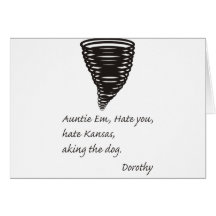 Funny - Even Dorthy Hates Kansas Cards