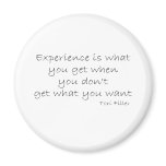 Funny Experience quote Refrigerator Magnet