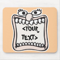 Funny Face, <YOUR TEXT> mousepads