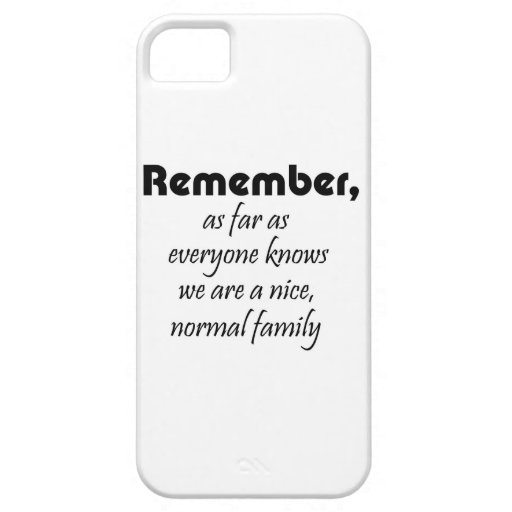 funny_family_quotes_gifts_humor_iphone_5_cases ...