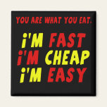 Funny Fast Cheap Easy T-shirts Gifts Magnets
