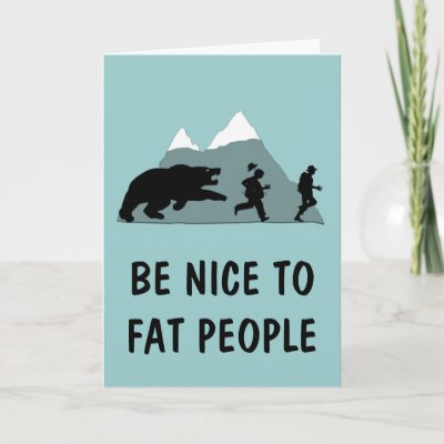 hilarious fat people pictures. Funny fat joke card by