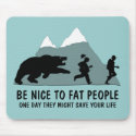 Funny fat joke mousepads