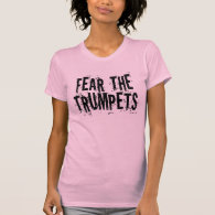 Funny Fear The Trumpets Gift T-shirt