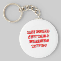 Funny Firefighter Pick-Up Line Keychains