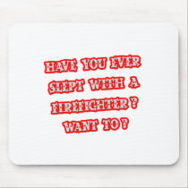Funny Firefighter Pick-Up Line Mousepad