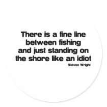 Funny Fishing quote stickers by quoted Funny Fishing quote stickers