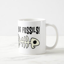 Funny Fossil Gift Item Coffee Mugs