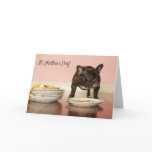 Funny French Bulldog ther's Day Card