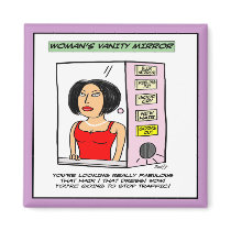 Funny Fridge Magnet - Woman's Vanity Mirror