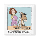 Funny "Frosts My Ass" magnet by chuckink Funny "Frosts My Ass" magnet