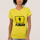 Funny fubar shirt