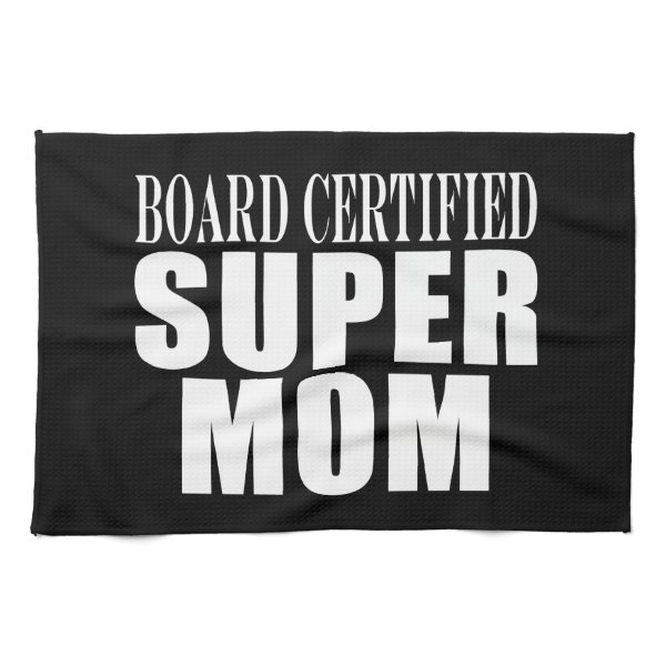 Funny Fun Mothers & Moms Board Certified Super Mom Hand Towels