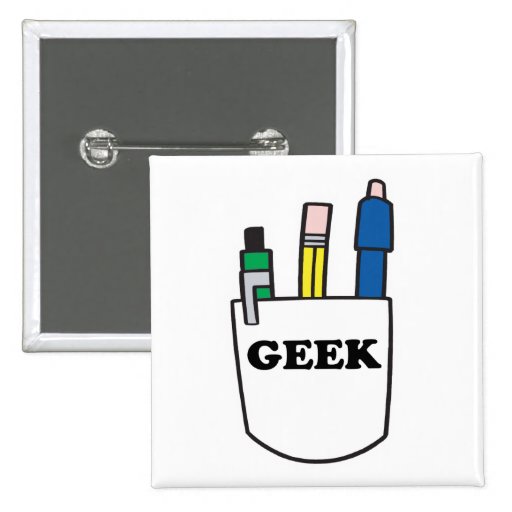 Funny GEEK Pocket Protector Buttons Zazzle
