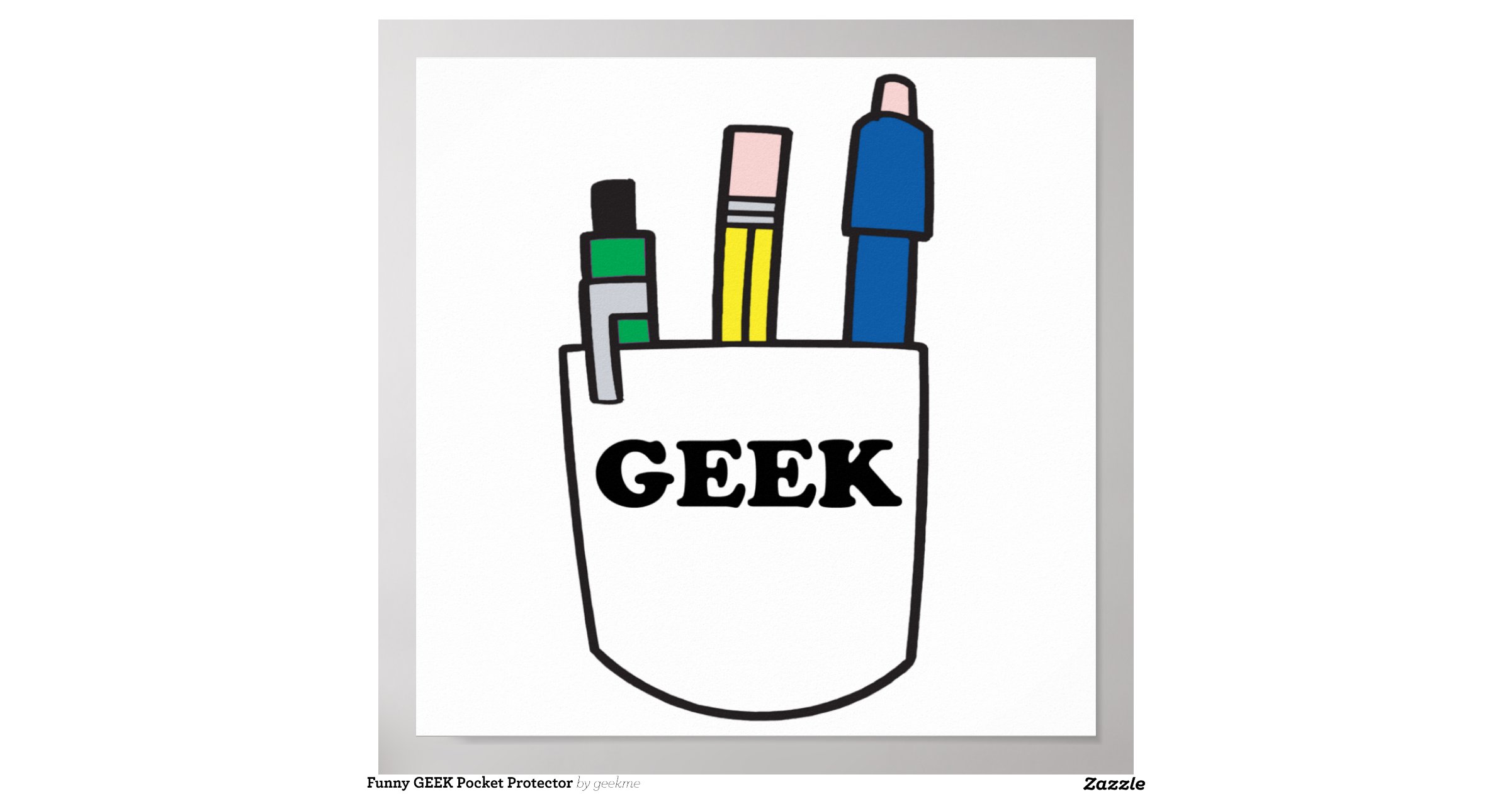 funny_geek_pocket_protector_posterrfa5386600f1243f0bac46670942ab1de