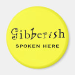 Funny Gibberish Fridge Magnet