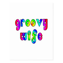 Funny Gifts for Cool Wives : Groovy Wife Post Cards