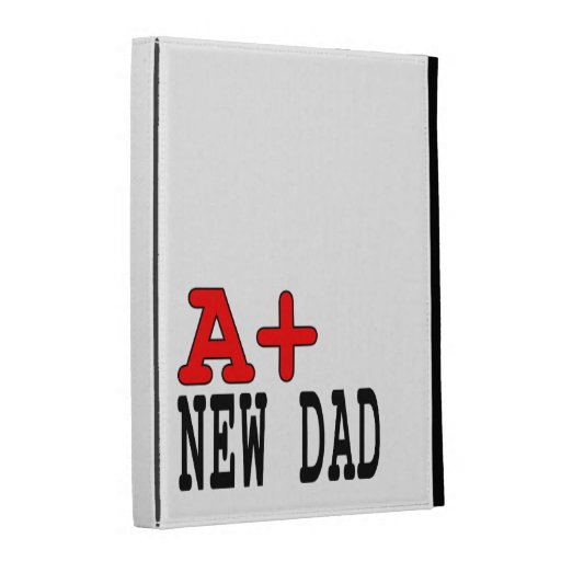 Funny Gifts for New Dads : A+ New Dad iPad Folio Case