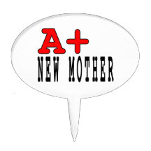 Funny Gifts for New Moms : A+ New Mother Cake Picks