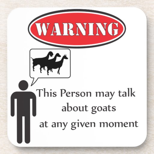 funny_goat_warning_beverage_coaster-r2ebda1097607491eae13402e5f7af5ad_ambkq_8byvr_512.jpg