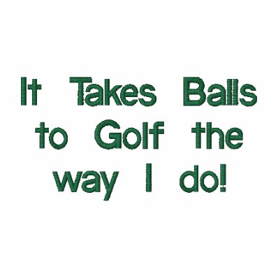 Funny Golf Shirt, Embroidered Polos
