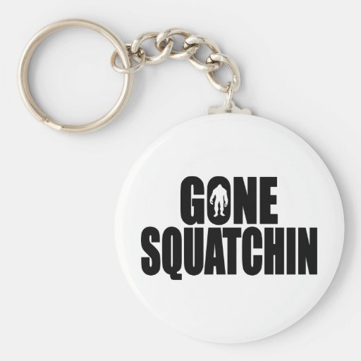 Funny GONE SQUATCHIN Design Special *BOBO* Edition Key Chains