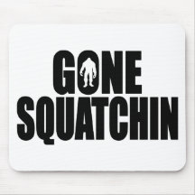 Funny GONE SQUATCHIN Design Special *BOBO* Edition Mousepads