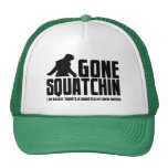 Funny GONE SQUATCHIN Hat for Bigfoot Believers