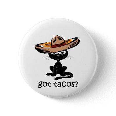Funny got tacos pin