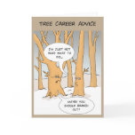 Funny Greeting Card: Tree careers advice