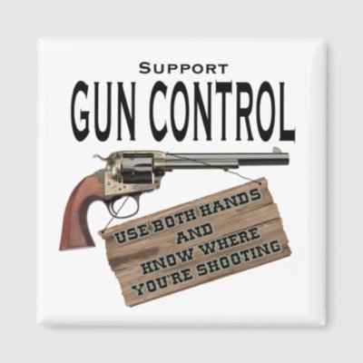 gun control pictures. Funny Gun Control Magnet #2 by