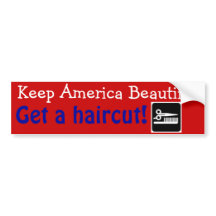 Funny Bumper Sticker Confessions on Funny Hair Stylist Keep America Beautiful Bumper Sticker