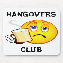 Funny Hangovers Club Mousepad