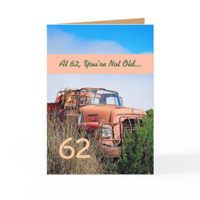 FUNNY Happy 62nd Birthday - Vintage Orange Truck Card by JaclinArt FUNNY Happy 62nd Birthday - Vintage Orange Truck Card by JaclinArt