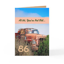 FUNNY Happy 86th Birthday - Vintage Orange Truck Card