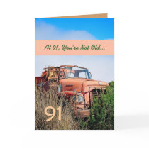 FUNNY Happy 91st Birthday - Vintage Orange Truck Greeting Cards